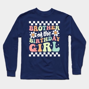 Brother of The Birthday Girl Family Groovy Birthday Party T-Shirt Long Sleeve T-Shirt